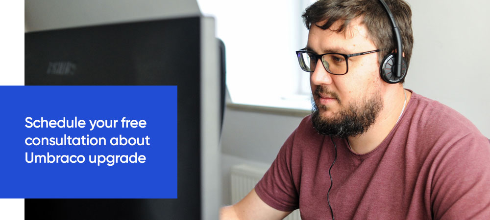 Umbraco upgrade? Get a free consultation with Umbraco agency from Poland